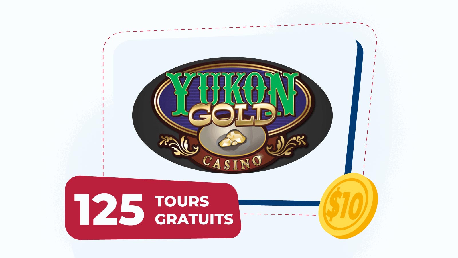 125 tours gratuits pour $10 auprès de Yukon Gold Casino Canada