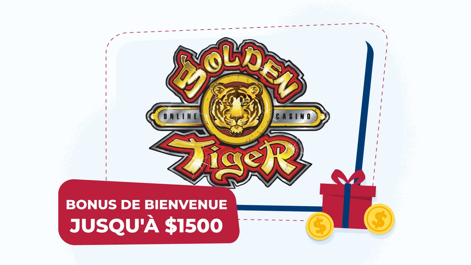 Bonus de bienvenue - jusqu'à $1500 sur Golden Tiger Casino