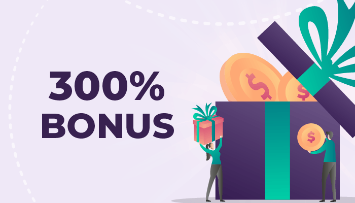 300% bonus