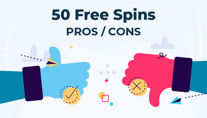 The pros and cons of claiming a 50 free spins no deposit promotion
