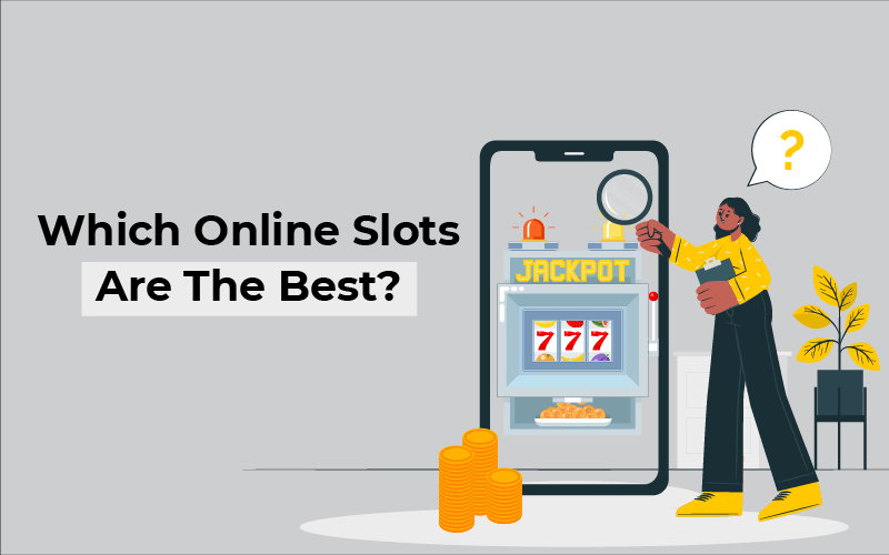 Which online slots are the best