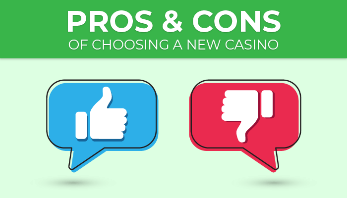 pros and cons new casinos