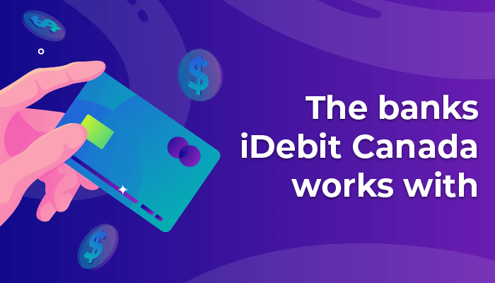 The banks iDebit Canada works with