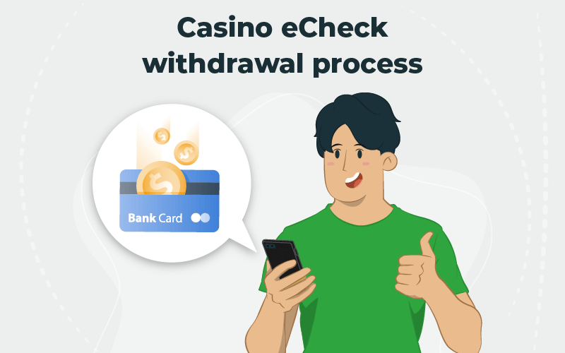 Casino eCheck withdrawal process