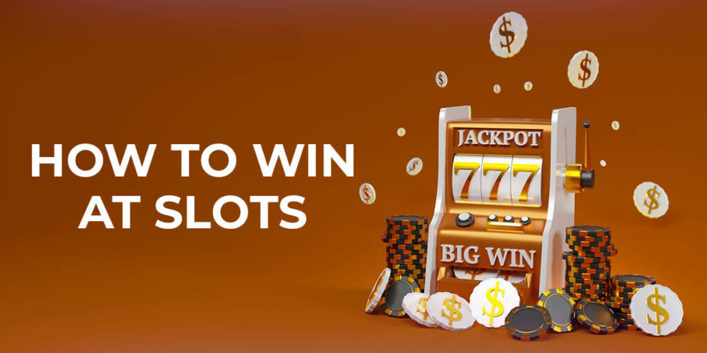 How to Win at Slots – A Definitive Guide
