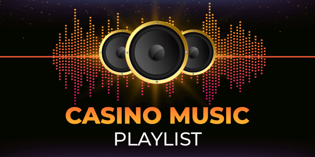 Casino Music Playlist - Top 11 Gambling Songs of All Time