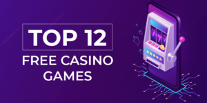 Top 12 Free Casino Games – List of the best slots available online