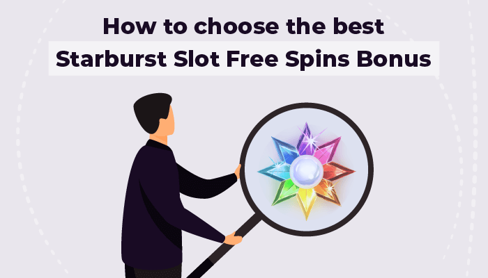 How to choose the best Starburst slot free spins bonus
