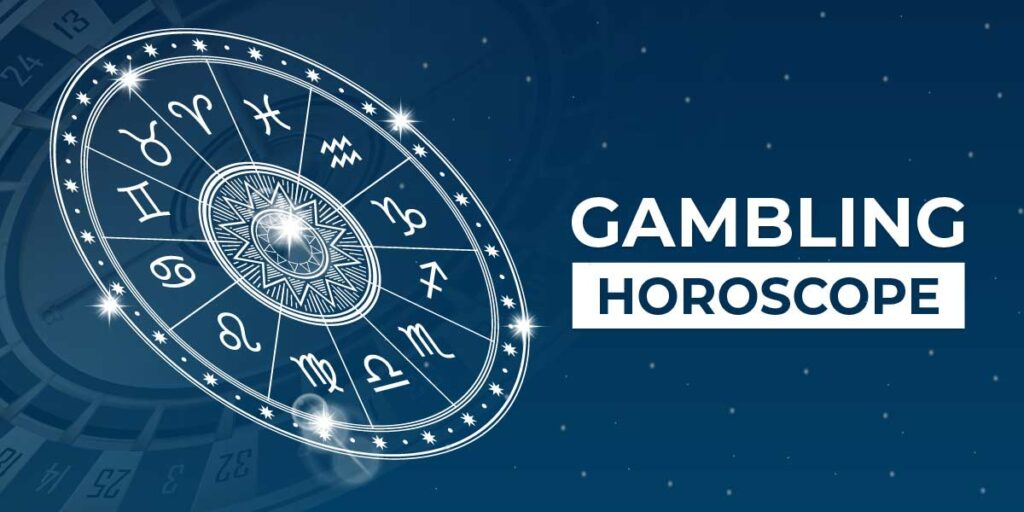 Your 2022 Gambling Horoscope is Here