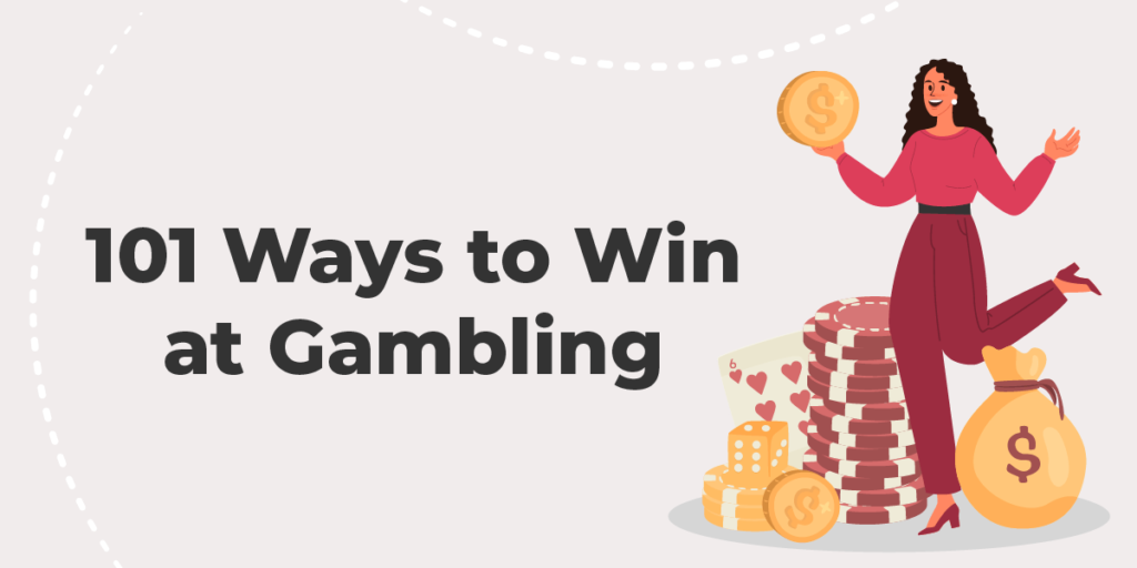 101 ways to win at gambling