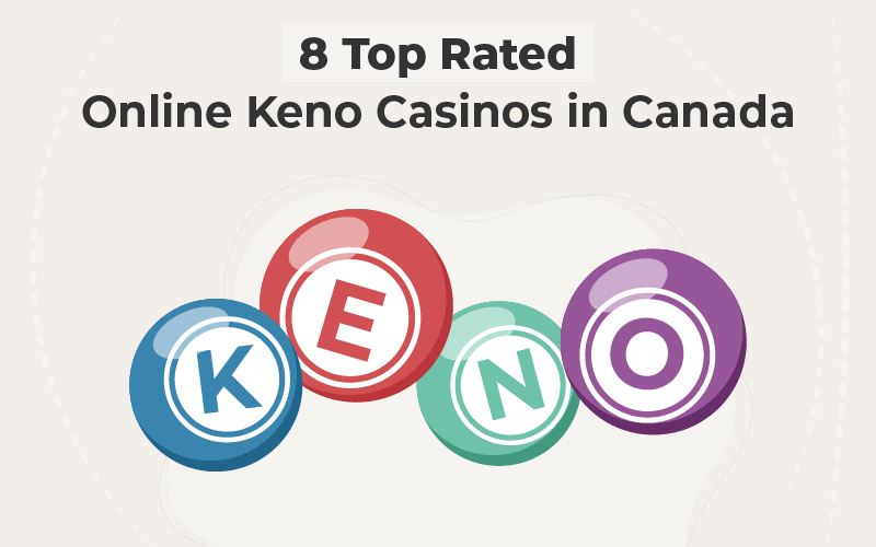 8 Top Rated Online Keno Casinos in Canada