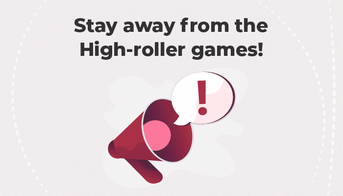 Avoid High-roller games