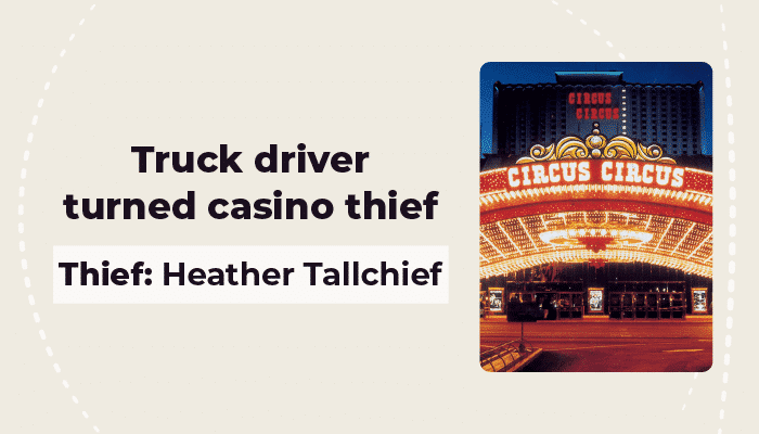 Truck driver turned casino thief