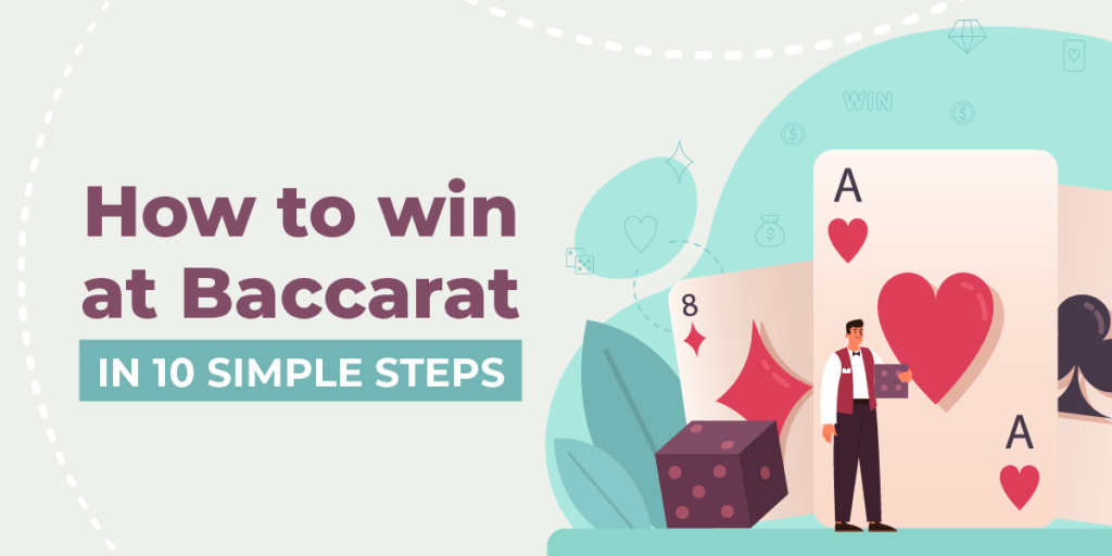 How to win at Baccarat in 10 simple steps