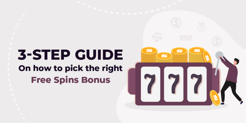 3-Step guide on how to pick the right free spins bonus