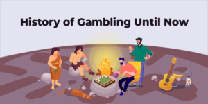 From Sticks to Online Casinos- The Entire Gambling History