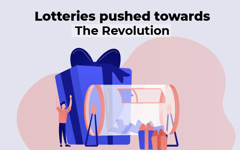 Lotteries pushed towards the Revolution