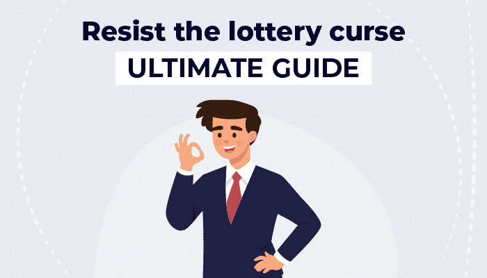Resist the lottery curse - ultimate guide