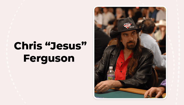 Chris “Jesus” Ferguson