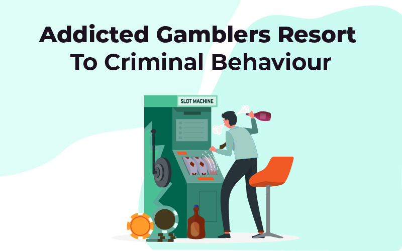 Addicted gamblers resort to criminal behaviour myth