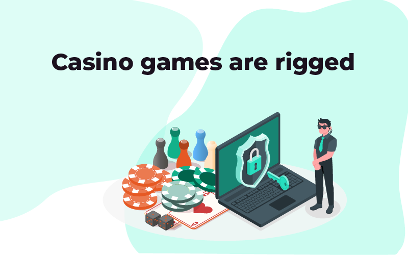 Casino games are rigged