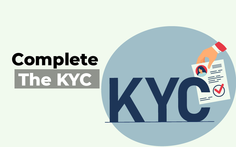 Complete the KYC