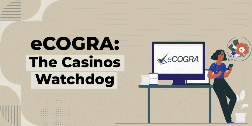 eCOGRA: The Casinos Watchdog