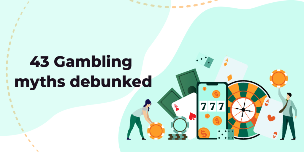 43 Gambling myths debunked