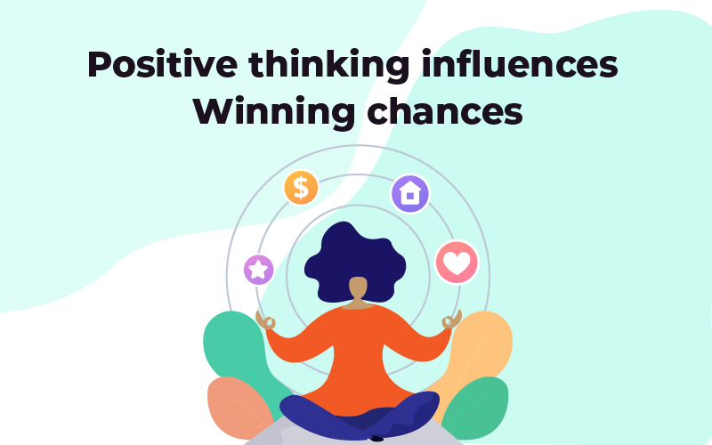 Positive thinking influences winning chances