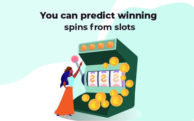 You can predict winning spins from slots