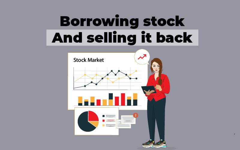 Borrowing stock and selling it back