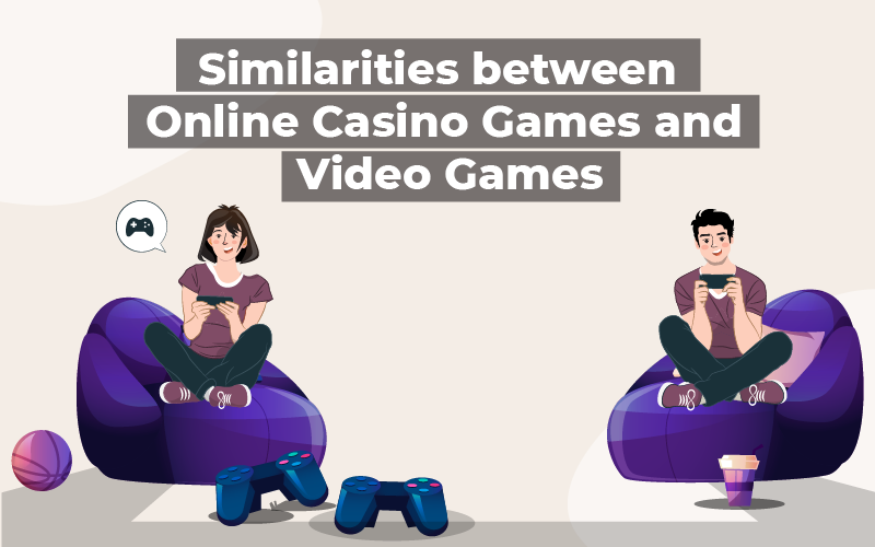 Similarities Between Online Casino Games and Video Games