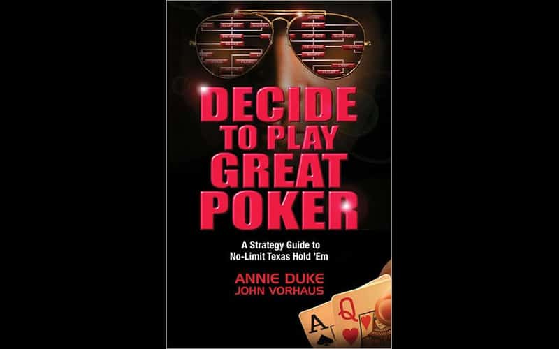 Decide-to-play-great-poker-Annie-Duke