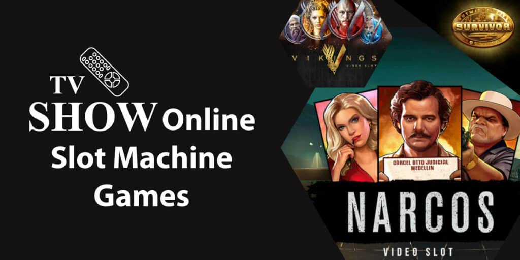 TV Show Online Slot Machine Games