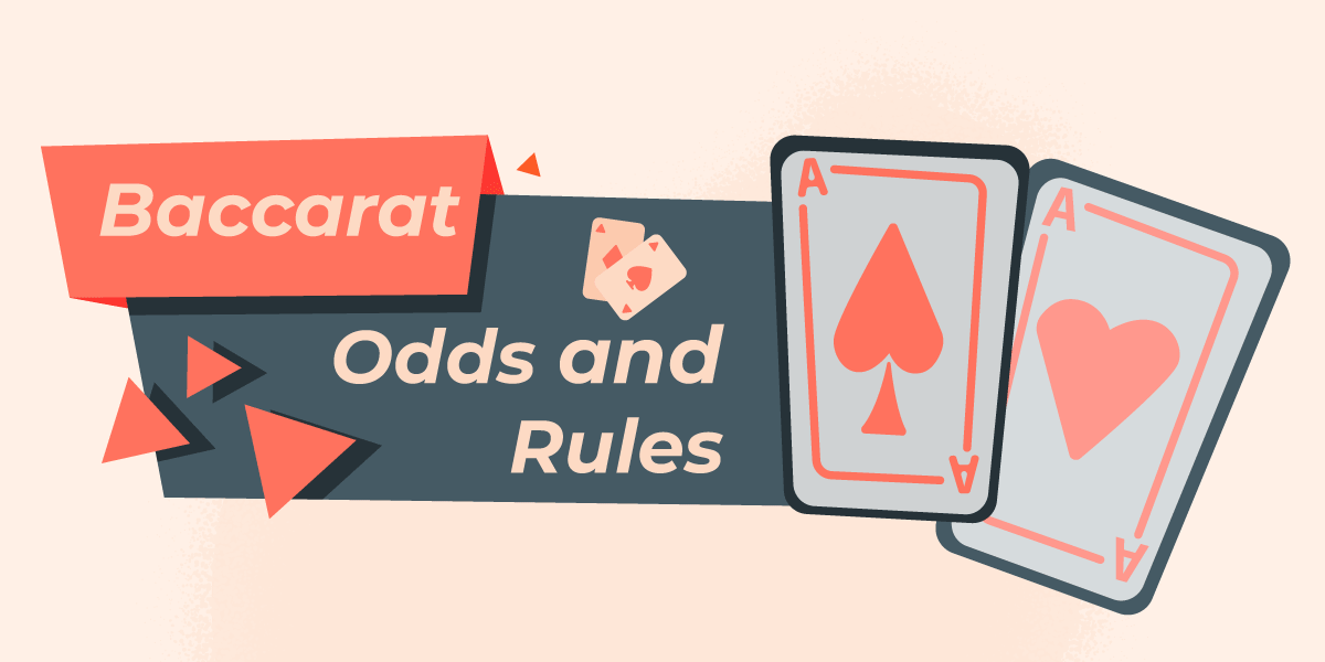 Understanding Baccarat Odd, Rules and House Edge
