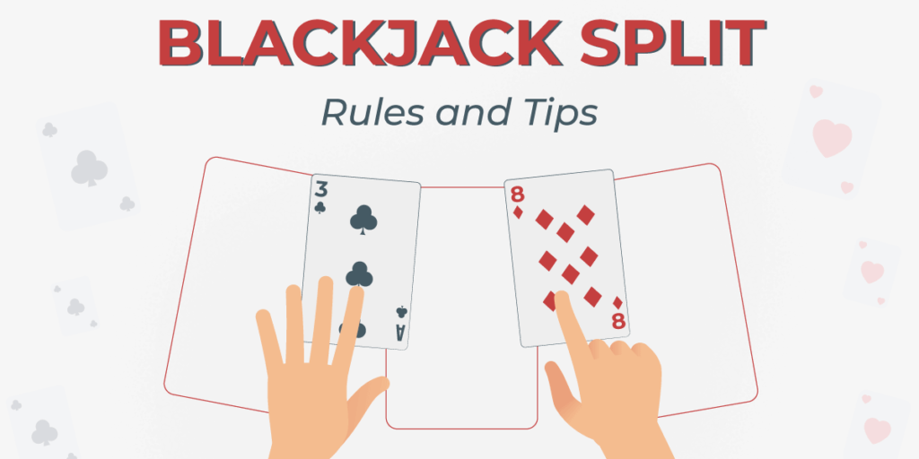 Blackjack Split Rules and Tips