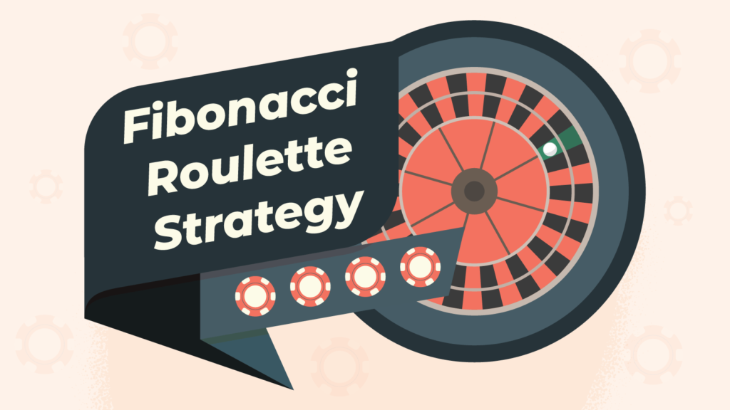 Fibonacci Roulette Strategy